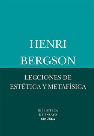 LECCIONES DE ESTÉTICA Y METAFÍSICA | 9788498416411 | BERGSON, HENRI