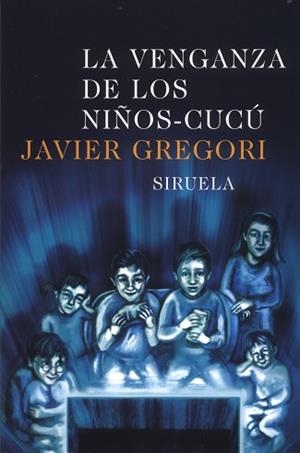 VENGANZA DE LOS NIÑOS-CUCU, LA | 9788478447732 | GREGORI, JAVIER