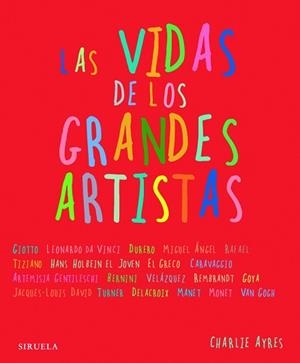 VIDAS DE LOS GRANDES ARTISTAS, LAS | 9788498412352 | AYRES, CHARLIE