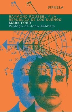 RAYMOND ROUSSEL Y LA REPUBLICA DE LOS SUEÑOS | 9788478448098 | FORD, MARK