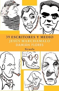 39 ESCRITORES Y MEDIO | 9788498411027 | MARCHAMALO, JESUS