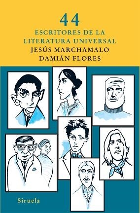 44 ESCRITORES DE LA LITERATURA UNIVERSAL | 9788498414073 | MARCHAMALO, JESUS / FLORES, DAMIAN