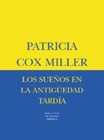 SUEÑOS EN LA ANTIGUEDAD TARDIA, LOS | 9788478446384 | COX, PATRICIA
