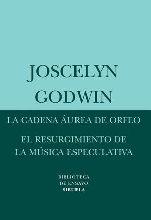 CADENA AUREA DE ORFEO, LA / EL RESURGIMIENTO | 9788498413397 | GODWIN, JOSCELYN