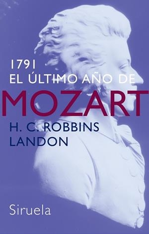 1791 EL ULTIMO AÑO DE MOZART | 9788478449088 | ROBBINS, H. C.