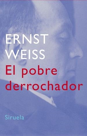 POBRE DERROCHADOR | 9788478449415 | WEISS, ERNST