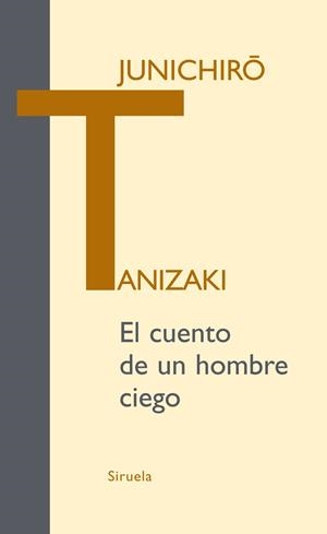 CUENTO DE UN HOMBRE CIEGO, EL | 9788498413595 | TANIZAKI, JUNICHIRÔ