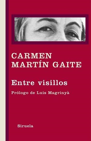ENTRE VISILLOS | 9788498416404 | MARTÍN GAITE, CARMEN