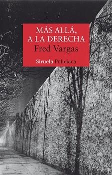 MÁS ALLA, A LA DERECHA | 9788478449576 | VARGAS, FRED