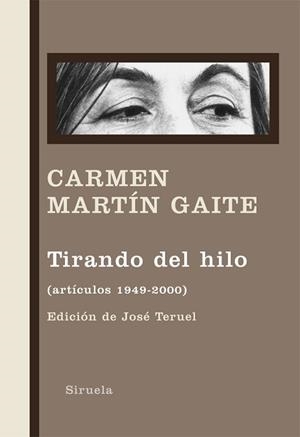TIRANDO DEL HILO. ARTICULOS 1949-2000 | 9788498414219 | MARTIN GAITE, CARMEN