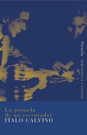 JORNADA DE UN ESCRUTADOR, LA | 9788478444441 | CALVINO, ITALO