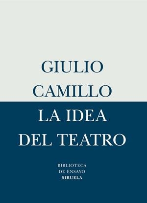IDEA DEL TEATRO, LA | 9788478449392 | CAMILLO, GIULIO