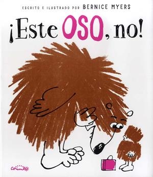 ¡ESTE OSO, NO! | 9788484705512 | MYERS, BERNICE