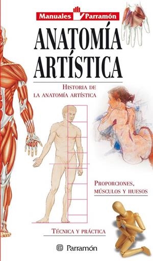 ANATOMÍA ARTÍSTICA | 9788434223318 | EQUIPO PARRAMON / MUÑOZ TENLLADO, ANTONIO