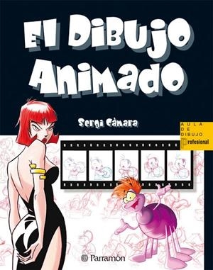 DIBUJO ANIMADO, EL | 9788434226722 | CAMARA, SERGI