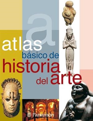 ATLAS BÁSICO DE HISTORIA DEL ARTE | 9788434226906 | BARGALLÓ, EVA