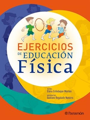 EJERCICIOS DE EDUCACIÓN FÍSICA | 9788434232761 | ENFEDAQUE MONTES, ELENA  /  REGALADO NAVARRO, GUSTAVO