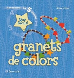 GRANETS DE COLORS QUE FÀCILS | 9788434229051 | LLIMÓS, ANNA