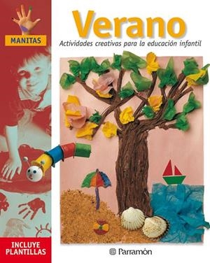 VERANO. ACTIVIDADES CREATIVAS PARA LA EDUCACIÓN INFANTIL | 9788434221369 | MARTÍ, MÒNICA / SANZ, ISABEL / GALERA BASSACHS, ANNA
