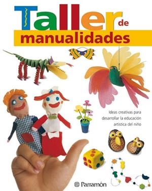 TALLER DE MANUALIDADES | 9788434227354 | EQUIPO PARRAMON