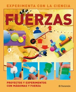 FUERZAS : EXPERIMENTA CON LA CIENCIA | 9788434234383 | DAVID WEST CHILDREN'S BOOKS