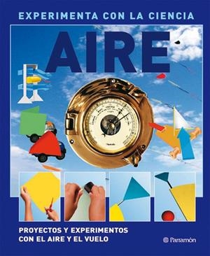 AIRE : EXPERIMENTA CON LA CIENCIA | 9788434234390 | DAVID WEST CHILDREN'S BOOKS