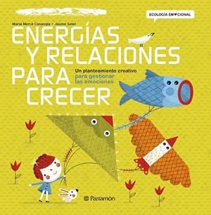 ENERGÍAS Y RELACIONES PARA CRECER | 9788434240384 | CONANGLE, MARIA MERCÈ / SOLER,JAUME