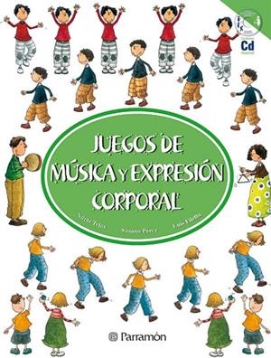 JUEGOS DE MÚSICA Y EXPRESIÓN CORPORAL | 9788434224568 | TRIAS, NURIA