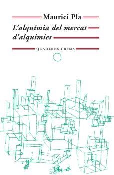 ALQUIMIA DEL MERCAT DE LES ALQUIMIES | 9788477274933 | PLA, MAURICI