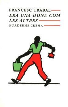 ERA UNA DONA COM ALTRES | 9788477270720 | TRABAL, FRANCESC