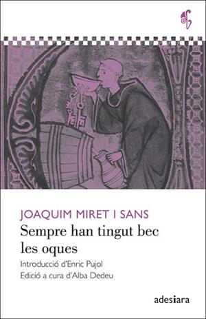 SEMPRE HAN TINGUT BEC LES OQUES | 9788492405596 | MIRET I SANS, JOAQUIM