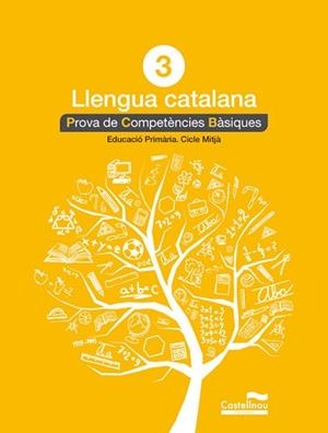 CATALÀ 3: PROVES COMPETÈNCIES BÀSIQUES | 9788498044553 | HERMES EDITORA GENERAL, S.A.U.