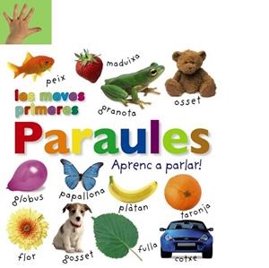 MEVES PRIMERES PARAULES, LES. APRENC A PARLAR! | 9788499066547 | VARIOS AUTORES