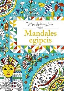 TALLER DE LA CALMA. MANDALES EGIPCIS | 9788499066660 | VARIOS AUTORES