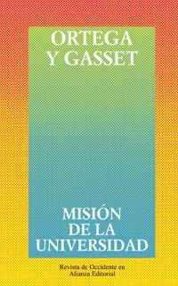 MISIÓN DE LA UNIVERSIDAD | 9788420641225 | ORTEGA Y GASSET, JOSÉ