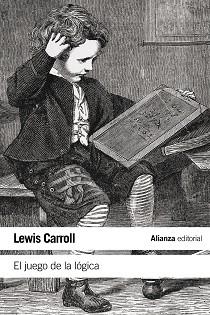 JUEGO DE LA LÓGICA Y OTROS ESCRITOS, EL | 9788420687919 | CARROLL, LEWIS