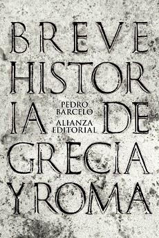BREVE HISTORIA DE GRECIA Y ROMA | 9788420693286 | BARCELÓ, PEDRO