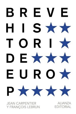 BREVE HISTORIA DE EUROPA | 9788420693293 | CARPENTIER, JEAN / LEBRUN, FRANCOIS
