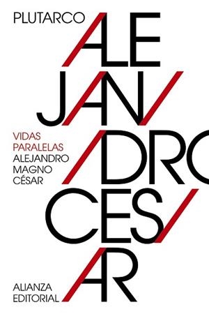 VIDAS PARALELAS : ALEJANDRO MAGNO - CÉSAR | 9788491042839 | PLUTARCO