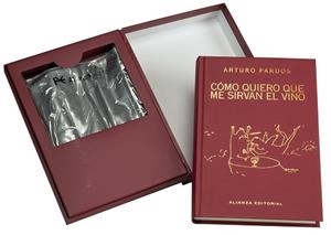 CÓMO QUIERO QUE ME SIRVAN EL VINO | 9788420609478 | PARDOS, ARTURO
