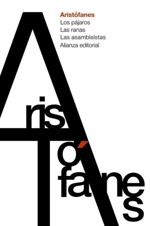 PÁJAROS, LOS / LAS RANAS / LAS ASAMBLEÍSTAS | 9788491048084 | ARISTÓFANES