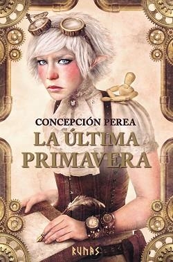 ÚLTIMA PRIMAVERA, LA | 9788491047278 | PEREA, CONCEPCIÓN