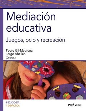 MEDIACIÓN EDUCATIVA | 9788436836097 | GIL MADRONA, PEDRO / ABELLÁN, JORGE