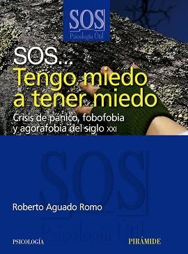 SOS : TENGO MIEDO A TENER MIEDO | 9788436822724 | AGUADO, ROBERTO