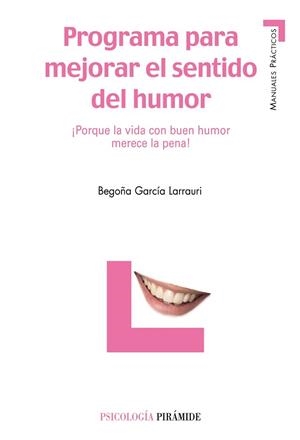 PROGRAMA PARA MEJORAR EL SENTIDO DEL HUMOR | 9788436820492 | GARCÍA LARRAURI, BEGOÑA