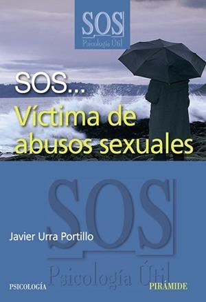 SOS VICTIMA DE ABUSOS SEXUALES | 9788436820836 | URRA, JAVIER