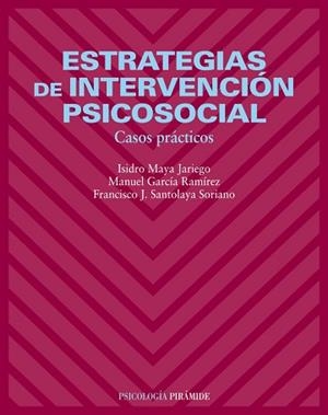 ESTRATEGIAS DE INTERVENCION PSICOSOCIAL : CASOS PRACTICOS | 9788436821444 | MAYA, ISIDRO