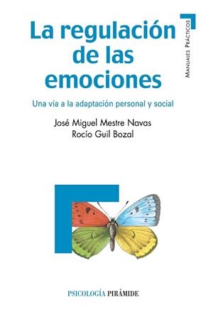 REGULACIÓN DE LAS EMOCIONES, LA | 9788436826500 | MESTRE NAVAS, JOSÉ MIGUEL / GUIL BOZAL, ROCÍO