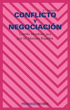 CONFLICTO Y NEGOCIACIÓN | 9788436818024 | MUNDUATE JACA, LOURDES / MARTÍNEZ RIQUELME, JOSÉ M.