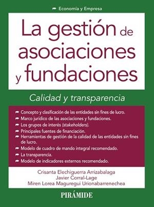 GESTIÓN DE ASOCIACIONES Y FUNDACIONES, LA | 9788436834239 | ELECHIGUERRA ARRIZABALAGA, CRISANTA / CORRAL LAGE, JAVIER / MAGUREGUI URIONABARRENECHEA, MIREN LOREA